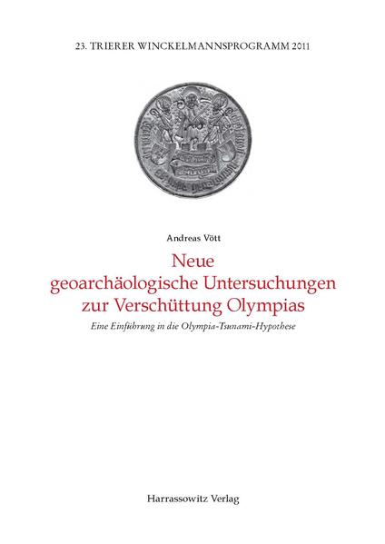 Neue geoarchäologische Untersuchungen zur Verschüttung Olympias | Bundesamt für magische Wesen