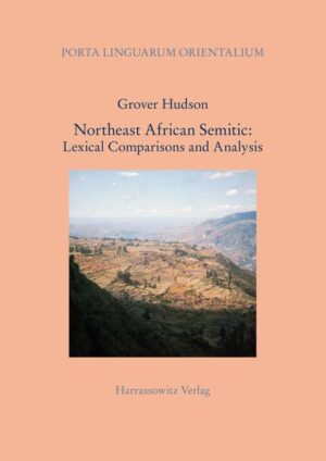 Northeast African Semitic: Lexical Comparisons and Analysis | Grover Hudson
