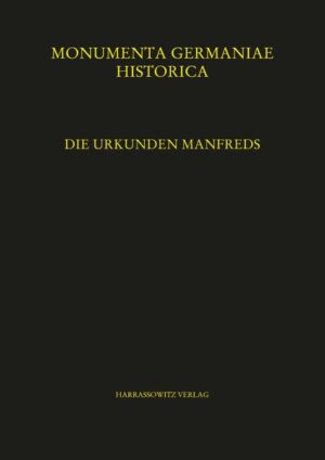 Die Urkunden Manfreds | Christian Friedl, Markus Brantl