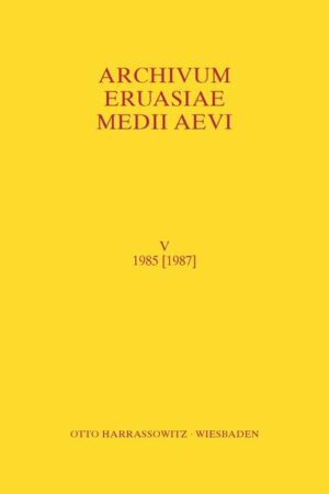 Archivum Eurasiae Medii Aevi V 1985 [1987] | A.P. Martinez, Peter B Golden, Th. S. Noonan, Tibor Halasi-Kun