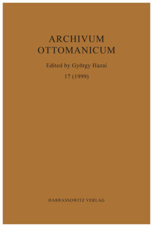 Archivum Ottomanicum 17 (1999) | György Hazai