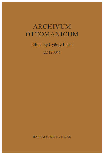 Archivum Ottomanicum 22 (2004) | György Hazai