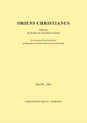 Oriens Christianus 88 (2004) | Hubert Kaufhold, Manfred Kropp