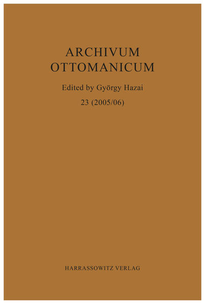 Archivum Ottomanicum 23 (2005/06) | György Hazai