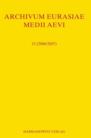 Archivum Eurasiae Medii Aevi 15 (2006/2007) | Roman K. Kovalev, Thomas T Allsen, A.P. Martinez, Peter B Golden