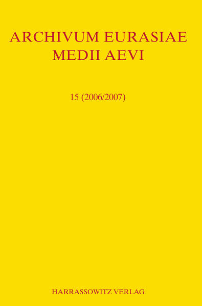 Archivum Eurasiae Medii Aevi 15 (2006/2007) | Roman K. Kovalev, Thomas T Allsen, A.P. Martinez, Peter B Golden