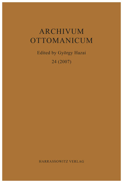 Archivum Ottomanicum 24 (2007) | György Hazai
