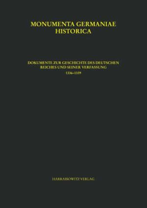 Dokumente zur Geschichte des Deutschen Reiches und seiner Verfassung (1336-1339) | Michael Menzel