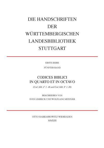 Die Handschriften der Württembergischen Landesbibliothek Stuttgart / Codices biblici in quarto et in octavo | Sven Limbeck, Wolfgang Metzger