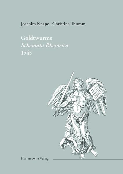 Kaspar Goldtwurms "Schemata rhetorica" 1545 | Joachim Knape, Christine Thumm