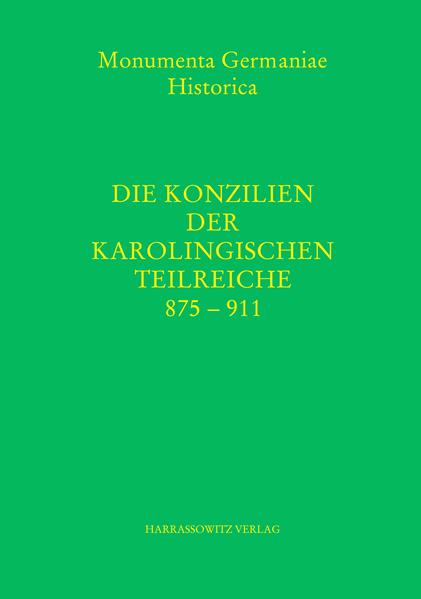 Die Konzilien der karolingischen Teilreiche 875-911 | Gerhard Schmitz, Wilfried Hartmann, Isolde Schröder
