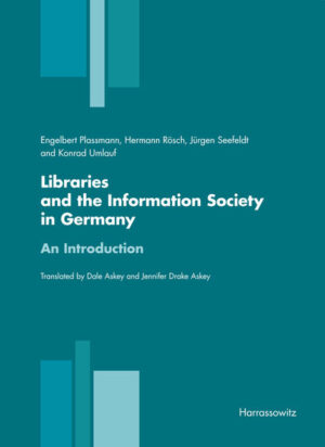 Libraries and the Information Society in Germany | Jürgen Seefeldt, Engelbert Plassmann, Konrad Umlauf, Hermann Rösch