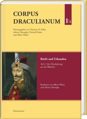 Corpus Draculianum. Dokumente und Chroniken zum walachischen Fürsten Vlad dem Pfähler 14481650 | Bundesamt für magische Wesen