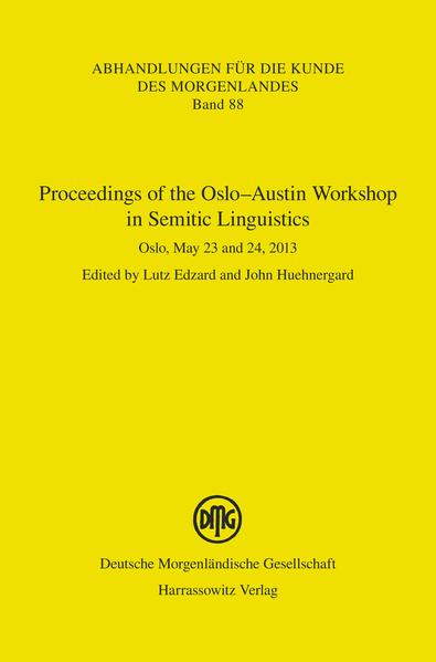 Proceedings of the OsloAustin Workshop in Semitic Linguistics | Lutz Edzard, John Huehnergard