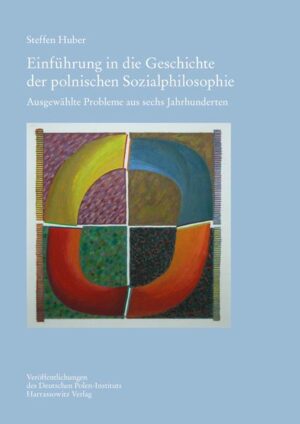 Einführung in die Geschichte der polnischen Sozialphilosophie | Steffen Huber