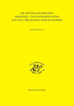 Die mittelassyrischen Personen- und Rationenlisten aus Tall ?H Hamad/Dur-Katlimmu | Saqer Salah