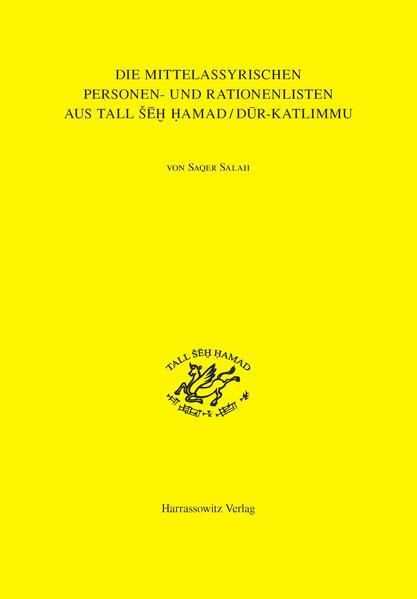 Die mittelassyrischen Personen- und Rationenlisten aus Tall ?H Hamad/Dur-Katlimmu | Saqer Salah