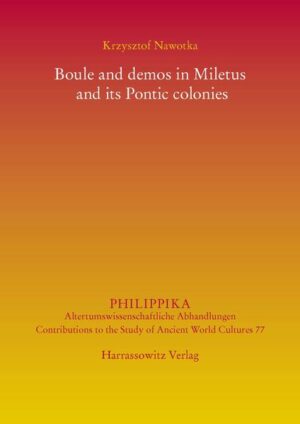 Boule and demos in Miletus and its Pontic colonies | Krzysztof Nawotka