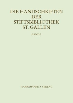 Die Handschriften der Stiftsbibliothek St. Gallen. Band 3 Abt. V: Codices 670749: Iuridica. Kanonisches