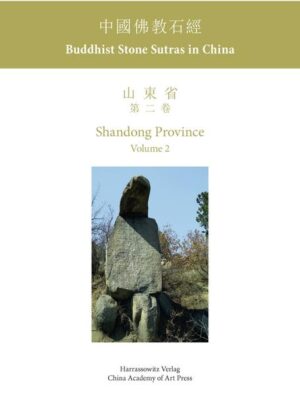 Buddhist Stone Sutras in China | Claudia Wenzel, Lothar Ledderose, Yongbo Wang