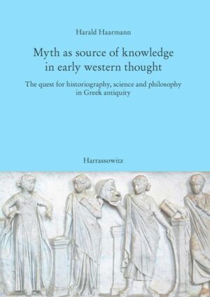 Myth as source of knowledge in early western thought | Harald Haarmann