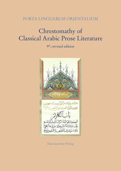 Chrestomathy of Classical Arabic Prose Literature | Lutz Überarbeitet von Edzard, Rudolf Ernst Brünnow, Amund Überarbeitet von Bjørsnøs, August Fischer