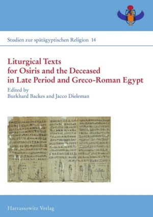 Liturgical Texts for Osiris and the Deceased in Late Period and Greco-Roman Egypt