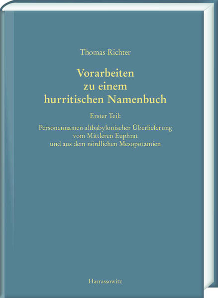 Vorarbeiten zu einem hurritischen Namenbuch | Bundesamt für magische Wesen