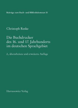 Die Buchdrucker des 16. und 17. Jahrhunderts im deutschen Sprachgebiet | Bundesamt für magische Wesen