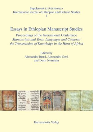 Essays in Ethiopian Manuscript Studies | Denis Nosnitsin, Alessandro Bausi, Alessandro Gori