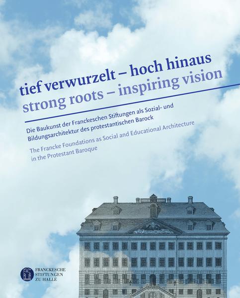 Tief verwurzelt  hoch hinaus. Strong roots  inspiring vision |