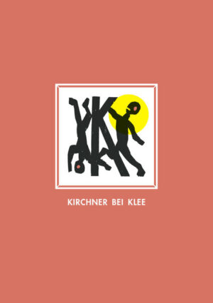 Kirchner bei Klee mit farbigen Holzschnitten von Martin Furtwängler herausgegeben von K. Schacky | Bundesamt für magische Wesen