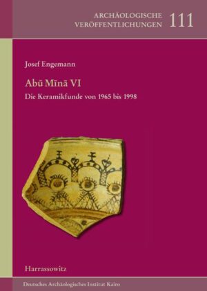 Ab? M?n? VI: Die Keramikfunde von 1965 bis 1998 | Josef Engemann