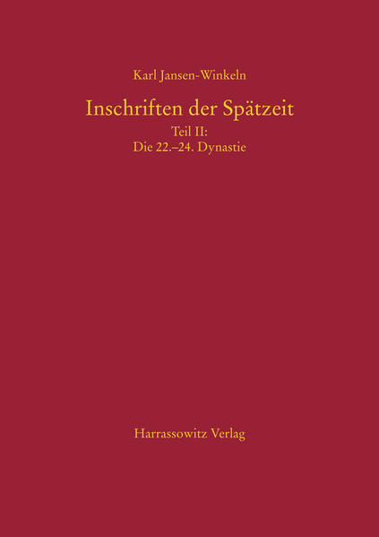 Inschriften der Spätzeit: Teil II: Die 22.-24. Dynastie. Sonderausgabe | Karl Jansen-Winkeln