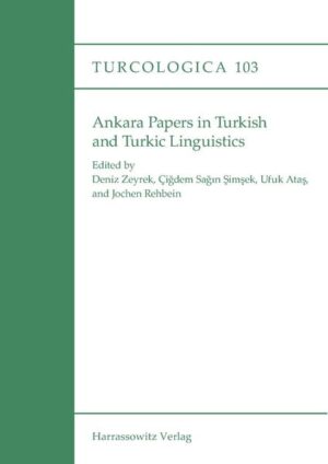 Ankara Papers in Turkish and Turkic Linguistics | Çi?dem Sa??n ?im?ek, Ufuk Ata?, Deniz Zeyrek, Jochen Rehbein