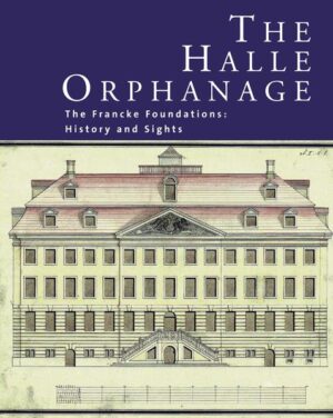 The Halle Orphanage | Thomas Müller-Bahlke