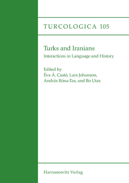 Turks and Iranians. Interactions in Language and History | András Róna-Tas, Éva Á. Csató, Bo Utas, Lars Johanson