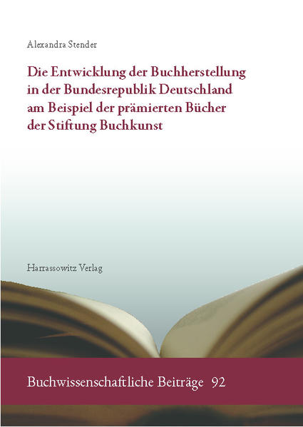 Die Entwicklung der Buchherstellung in der Bundesrepublik Deutschland am Beispiel der prämierten Bücher der Stiftung Buchkunst | Bundesamt für magische Wesen