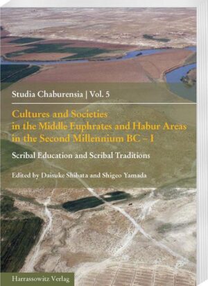 Cultures and Societies in the Middle Euphrates and Habur Areas in the Second Millennium BC  I | Daisuke Shibata, Shigeo Yamada