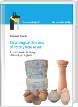 Chronological Overview of Pottery from Asyut | Teodozja I. Rzeuska