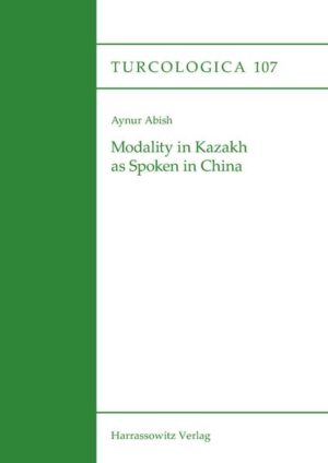 Modality in Kazakh as Spoken in China | Aynur Abish