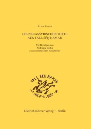 Die neuassyrischen Texte aus Tall Seh Hamad | Karen Radner