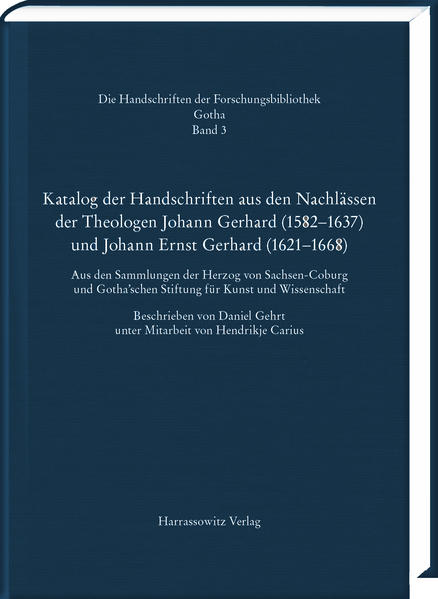 Katalog der Handschriften aus den Nachlässen der Theologen Johann Gerhard (15821637) und Johann Ernst Gerhard (16211668) | Bundesamt für magische Wesen