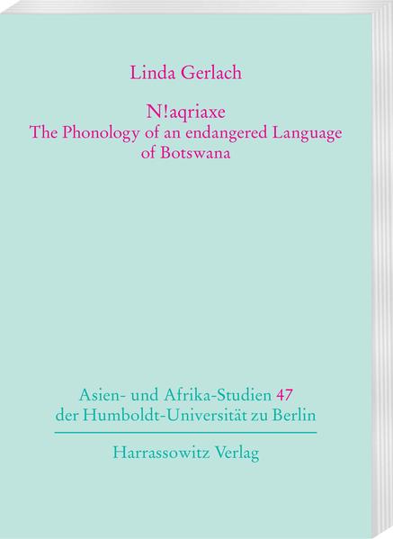 N!aqriaxe  The Phonology of an endangered Language of Botswana | Linda Gerlach