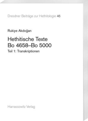 Hethitische Texte. Bo 4658Bo 5000 | Bundesamt für magische Wesen