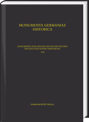 Dokumente zur Geschichte des Deutschen Reiches und seiner Verfassung 1360 | Bundesamt für magische Wesen