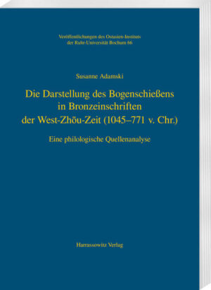Die Darstellung des Bogenschießens in Bronzeinschriften der West-Zh?u-Zeit (1045771 v.Chr.) | Bundesamt für magische Wesen