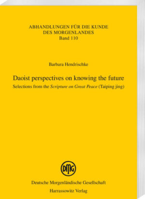 Daoist perspectives on knowing the future | Barbara Hendrischke