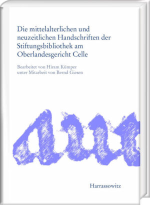 Die mittelalterlichen und neuzeitlichen Handschriften der Stiftungsbibliothek am Oberlandesgericht Celle | Bundesamt für magische Wesen