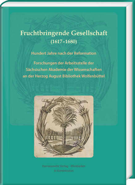 Fruchtbringende Gesellschaft (16171680). Hundert Jahre nach der Reformation | Bundesamt für magische Wesen